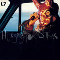 L7: Hungry For Stink [Black Vinyl] - VINYL