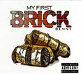 Benny the Butcher: My First Brick { CD }