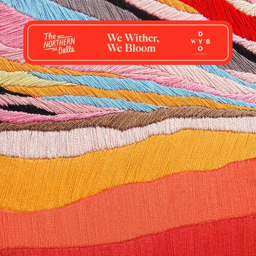 Northern Belle: We Wither, We Bloom [ Vinyl ]