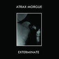 Atrax Morgue: Exterminate [ Vinyl ]