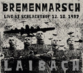 Laibach: Bremenmarsch: Live At Schlachthof 12.10.1987 - VINYL