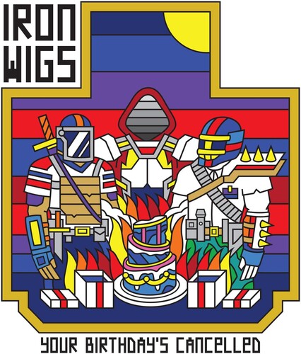 Iron Wigs: Your Birthday's Cancelled { CD }