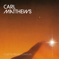 Carl Matthews: Call for World Saviours [ Vinyl ]