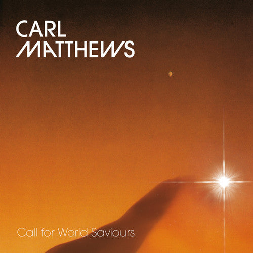 Carl Matthews: Call for World Saviours [ Vinyl ]