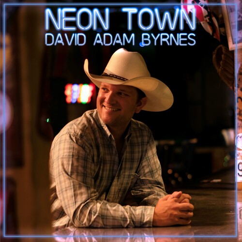 David Adam Byrnes: Neon Town - COMPACT DISCS