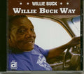 Willie Buck: Willie Buck Way - COMPACT DISCS