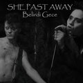 She Past Away: Belirdi Gece - VINYL