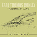 Earl Thomas Conley: Promised Land: The Lost Album - COMPACT DISCS