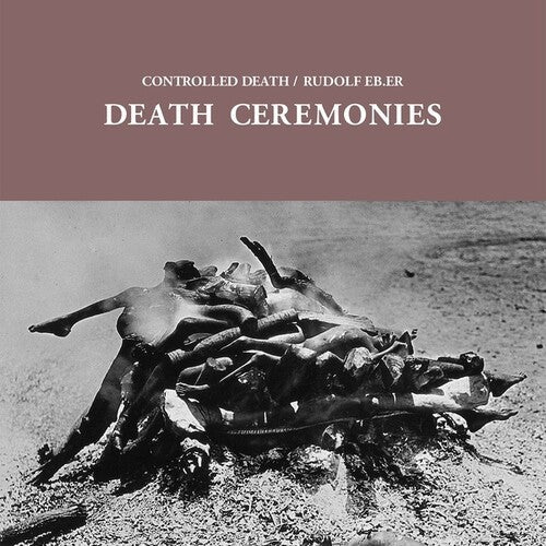 Controlled Death / Rudolf Eb ER: Death Ceremonies [ Vinyl ]