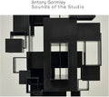 Antony Gormley: Antony Gormley: Sounds of the Studio - VINYL