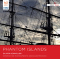 Schneller / Ensemble Modern: Phantom Islands - COMPACT DISCS