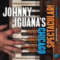 Johnny Iguanna: Chicago Spectacular! - COMPACT DISCS