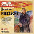 Onfray: Le Surstoicisme de Nietzsche - COMPACT DISCS