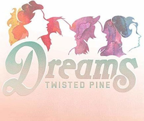 Twisted Pine: Dreams [ Vinyl ]