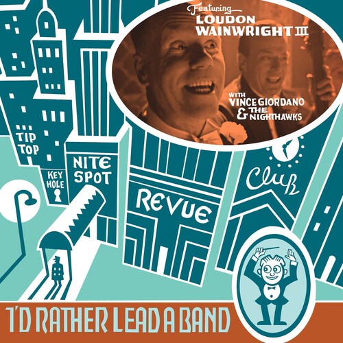 Loudon Wainwright III: I'd Rather Lead A Band { CD }
