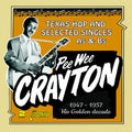 Pee Wee Crayton: Pee Wee Crayton's Golden Decade: Texas Hop & Selected Singles As & Bs1947-1957 - COMPACT DISCS