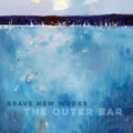 Brave New Works: The Outer Bar - COMPACT DISCS