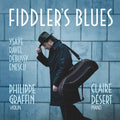 Debussy / Graffin / Desert: Fiddler's Blues { CD }