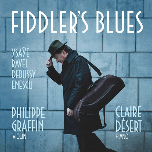 Debussy / Graffin / Desert: Fiddler's Blues { CD }
