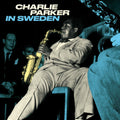 Charlie Parker: In Sweden [180-Gram Blue Colored Vinyl] - VINYL