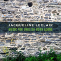 Jacqueline Leclair: Music for English Horn Alone - CD