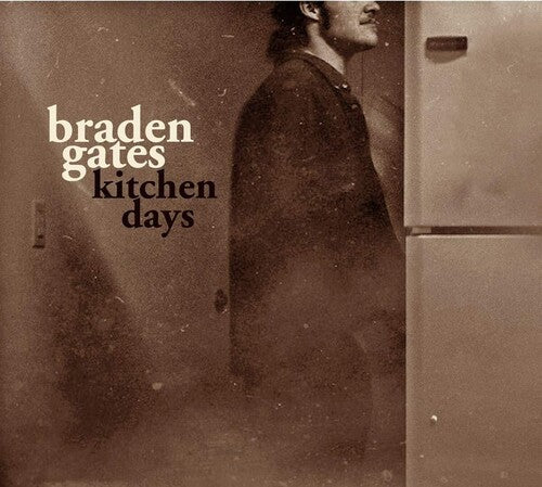 Braden Gates: Kitchen Songs { CD }