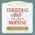 O'Hara  Wilburg  Orchestra At Temple Square  Thomas  Murphy: Christmas Day in the Morning - COMPACT DISCS