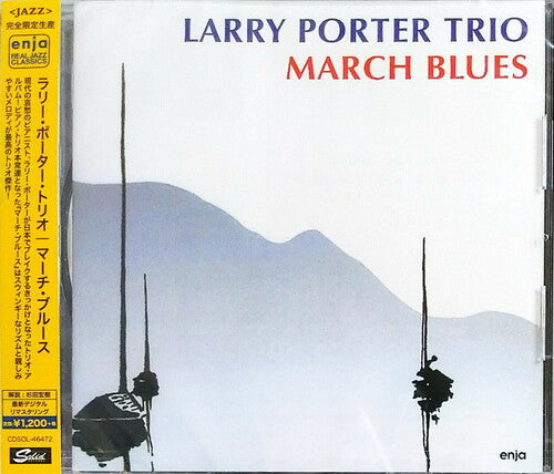 Porter, Larry Trio: March Blues (Remastered) - CD