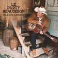 Maxime Landry: Le Party Beauceron - COMPACT DISCS