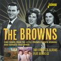 The Browns: Two Complete Albums Plus Bonus 45 - COMPACT DISCS
