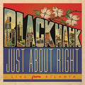 BlackHawk: Just About Right: Live From Atlanta - COMPACT DISCS