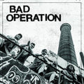 Bad Operation: Bad Operation - VINYL