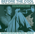 Miles Davis: Before The Cool: The Miles Davis Collection 1945-48 - CD