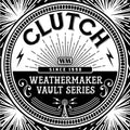 Clutch: Weathermaker Vault Series 1 - CD