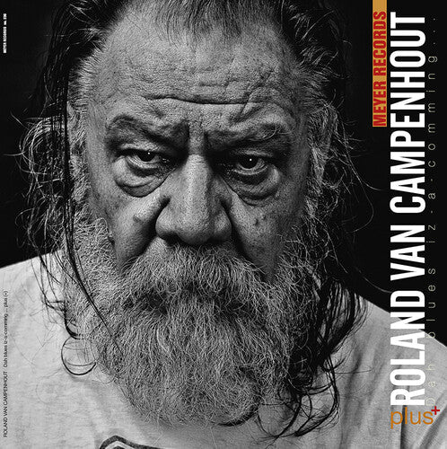 Roland Van Campenhout: Dah Blues Iz-a-comming ..plus[+] [ Vinyl ]