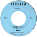 Fred: Sweet Thing / She's Outta Sight (inst.) - 7-INCH SINGLE