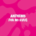 Various Artists: Anthems For No State / various [ Vinyl ]