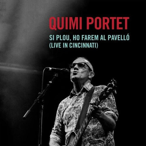 Quimi Portet: Si Plou, Ho Farem Al Pavello (Live In Cincinnati) - CD