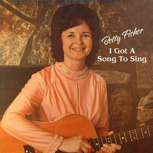 Betty Fisher: I Got a Song to Sing { CD }