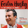 Ferlin Husky: Hit Singles Collection 1952-1962 Featuring Terry Preston & Simon Crum - COMPACT DISCS