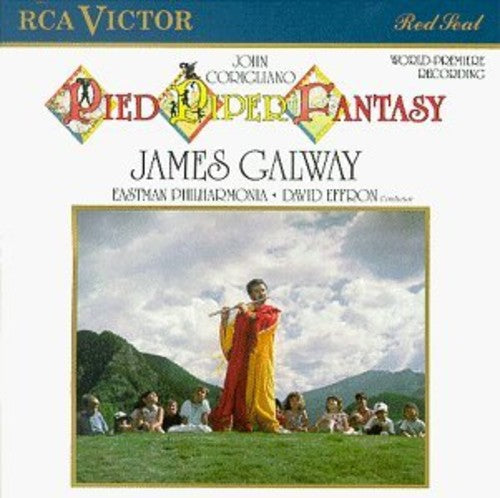Corigliano / Effron / Eastman Phil / Galway: Pied Piper Fantasy { CD }