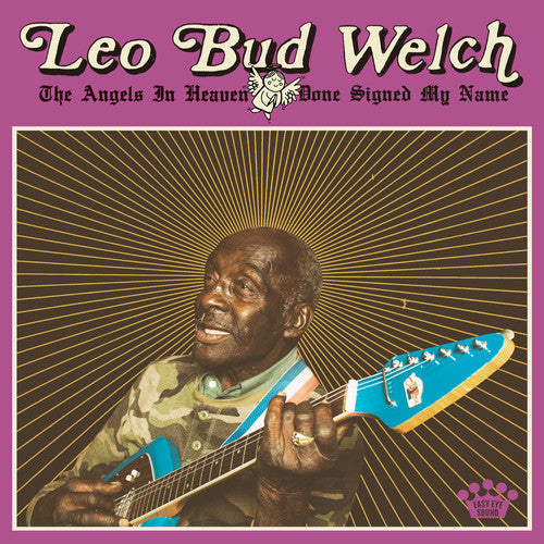 Leo Bud Welch: Angels In Heaven Done Signed My Name [ Vinyl ]