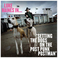Luke Haines: Luke Haines In...Setting The Dogs On The Post Punk Postman - VINYL