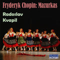 Radoslaw Kvapil: Fryderyk Chopin: Mazurkas - COMPACT DISCS
