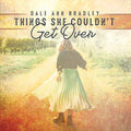 Dale Ann Bradley: Things She Couldn't Get Over - COMPACT DISCS