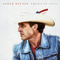 Aaron Watson: American Soul - COMPACT DISCS