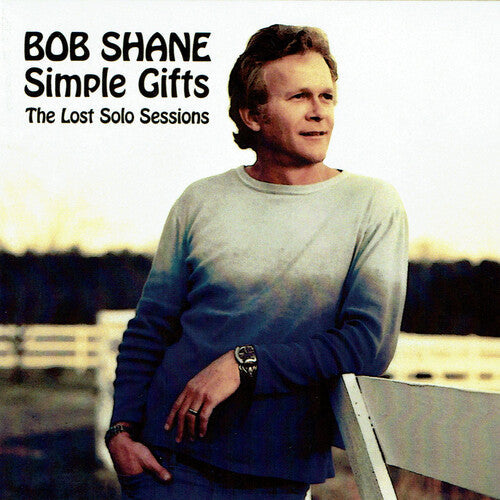 Bob Shane: Simple Gifts: The Lost Solo Sessions { CD }
