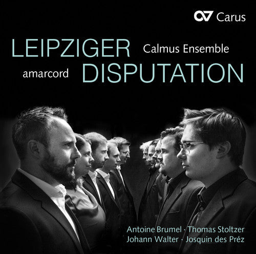 Brumel / Amarcord / Calmus Ensemble: Leipziger Disputation { CD }