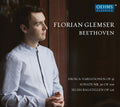 Beethoven / Glemser: Florian Glemser Plays Beethoven { CD }