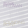 Mark Feldman: Sounding Point - COMPACT DISCS